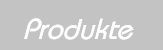produkte